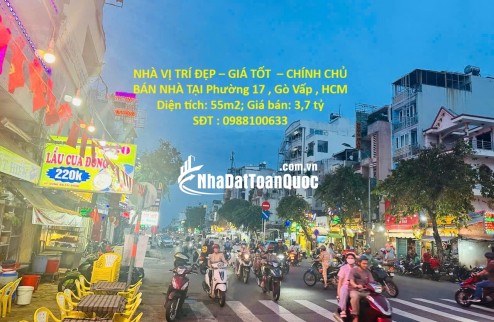 NHÀ VỊ TRÍ ĐẸP – GIÁ TỐT  – CHÍNH CHỦ BÁN NHÀ TẠI Phường 17 , Gò Vấp , HCM